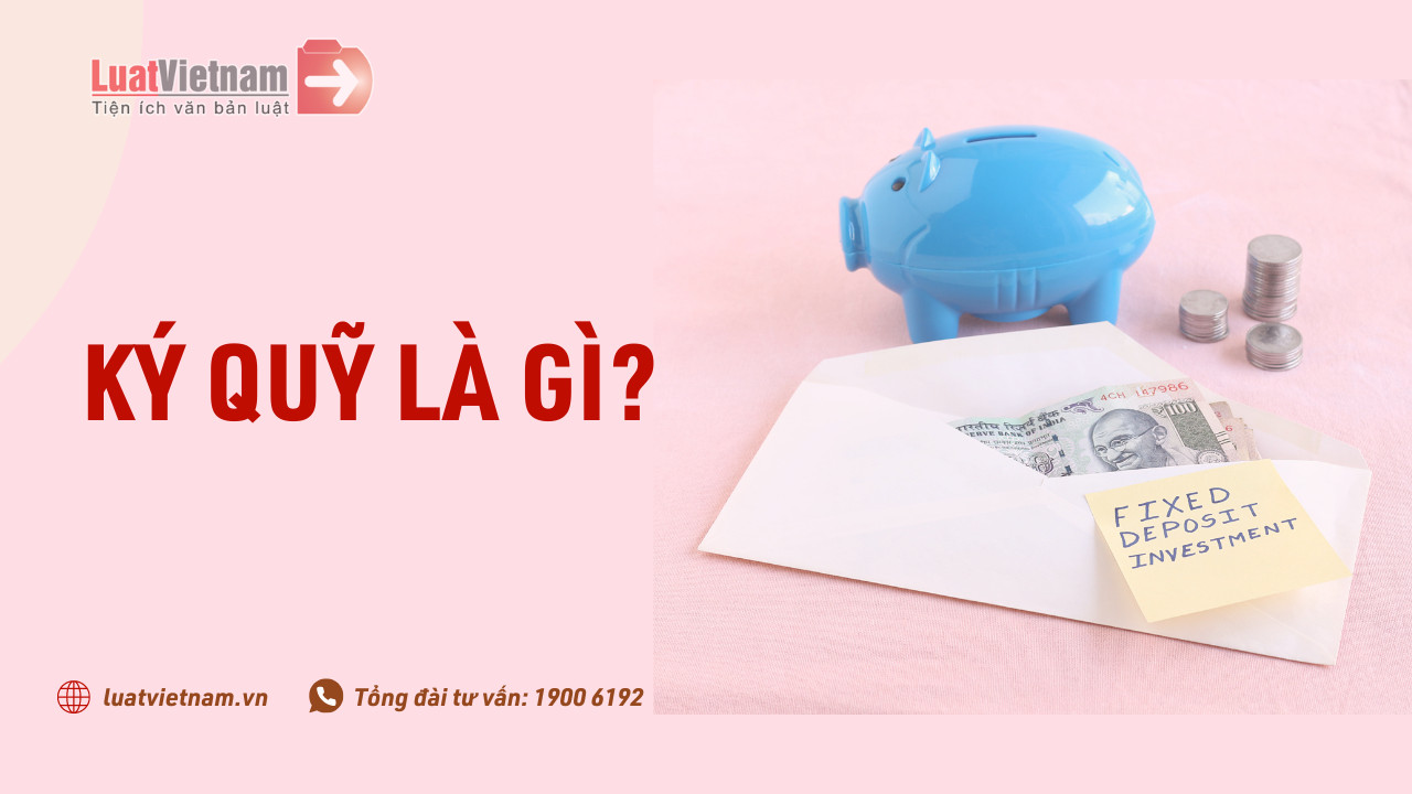 Ký quỹ là gì - Mức ký quỹ trong đầu tư