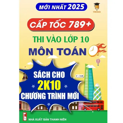 Sách Cấp tốc 789+ thi vào lớp 10 môn Ngữ Văn VietJack