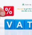 VAT là gì? Phí VAT đầu vào đầu ra là gì?