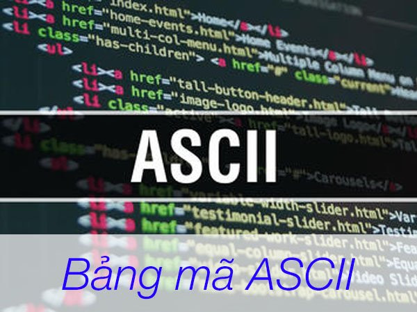 Bảng mã ASCII với các ký tự và mã số tương ứng.