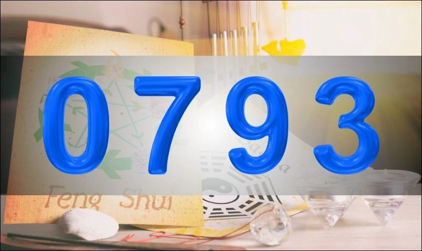Ý nghĩa phong thủy của đầu số 0793