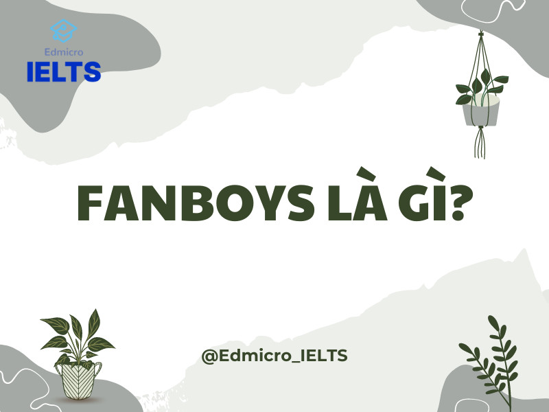 Fanboy Là Gì? Định Nghĩa Và Vai Trò