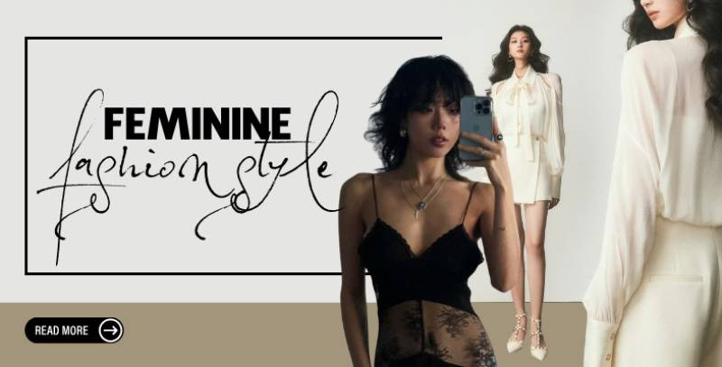 Feminine fashion style là gì?