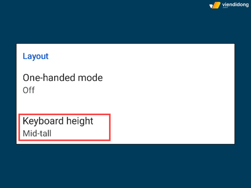 Tùy chỉnh chiều cao bàn phím Gboard giúp gõ phím thoải mái hơn cho người dùng Android và iOS