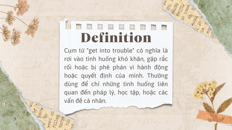 Get into trouble là gì trong nấu ăn