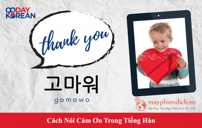 Cảm ơn tiếng Hàn Gomawo rất ít khi được sử dụng