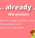 Vị trí của "already" trong câu có thể thay đổi tùy theo ý nghĩa bạn muốn truyền đạt