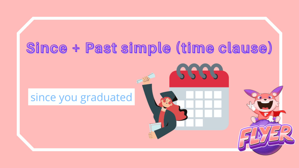 Cấu trúc Since + Mệnh đề quá khứ đơn và ví dụ