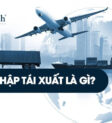 Tạm nhập tái xuất