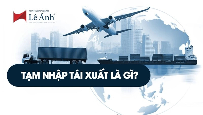 Tạm nhập tái xuất