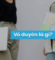 Vô Duyên Là Gì?