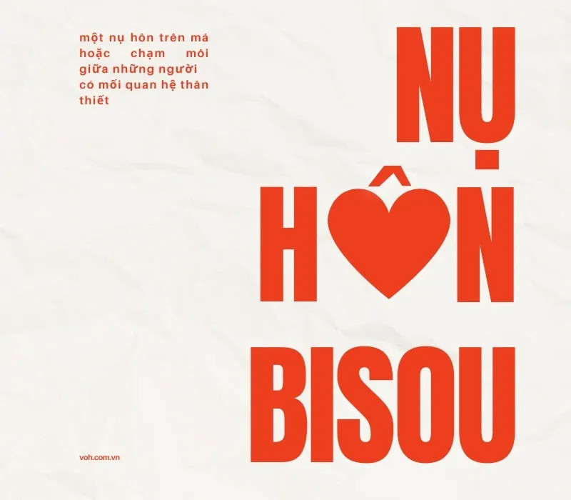 Nụ Hôn Bisou là gì? Nụ hôn bisou có nghĩa là gì trong văn hóa Pháp?